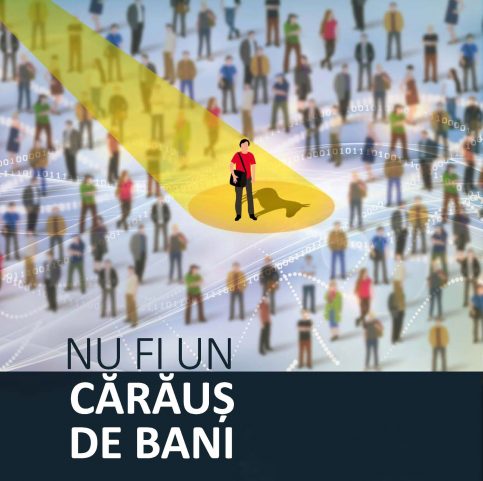 ,,NU FI UN CĂRĂUȘ DE BANI”
