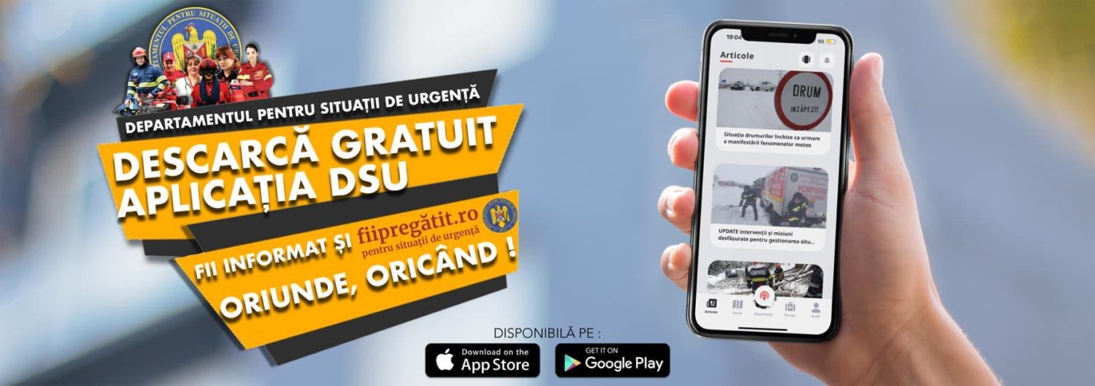 FII PREGĂTIT pentru SITUAȚII DE URGENȚĂ, descarcă gratuit aplicația DSU! Prin intermediul acesteia, utilizatorii pot primi mai multe tipuri de alerte