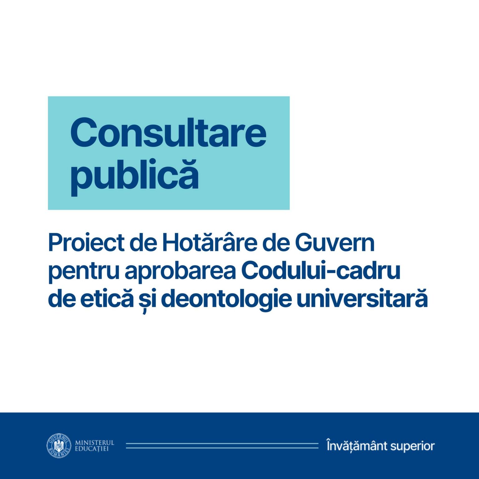 Este în consultare publică proiectul de hotărâre de Guvern pentru aprobarea Codului-cadru de etică și deontologie universitară