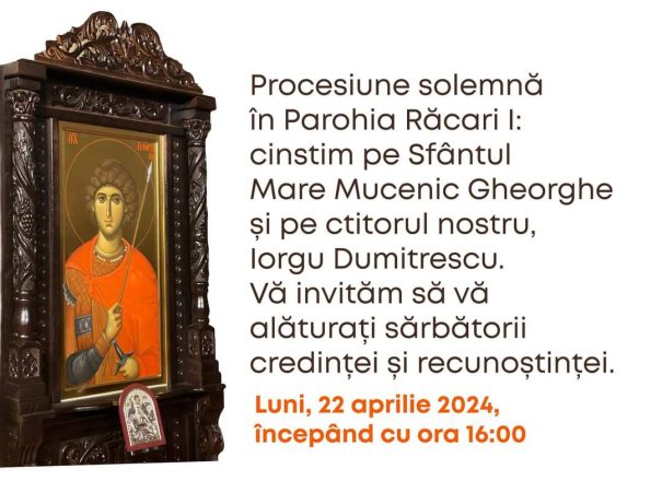 La Răcari va avea loc procesiunea cu Icoana Sfântului Mare Mucenic Gheorghe,luni, 22 aprilie 2024.