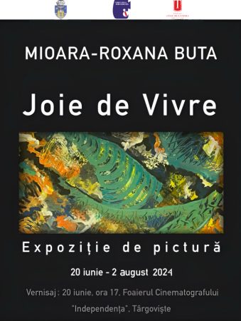 Deschiderea Expoziției de Pictură „Joie de Vivre” la Târgoviște: O Sărbătoare a Culorilor și Emoțiilor Într-un cadru artistic de excepție, Primăria Municipiului Târgoviște și Cinematograful Independența Târgoviste