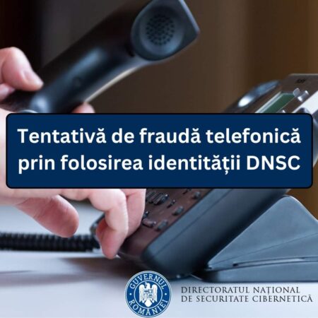 ALERTĂ ÎN  TOATĂ ȚARA: Continuă campania de apeluri spoofed  în care atacatorii se prezintă la telefon drept angajați ai DNSC.