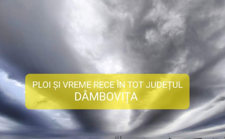 INFORMARE METEO de PLOI: La Târgoviște, maxima nu depășește 17 grade Celsius și precipitații 100% INFORMARE METEO de PLOI: La  Târgoviște, maxima nu depășește 17 grade Celsius,precipitații 100%, umiditate 89%, vânt 8 km/h.