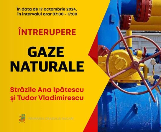 Atenționare: Întrerupere temporară a livrării gazelor naturale pe străzile Ana Ipătescu și Tudor Vladimirescu din Răcari, administrația locală