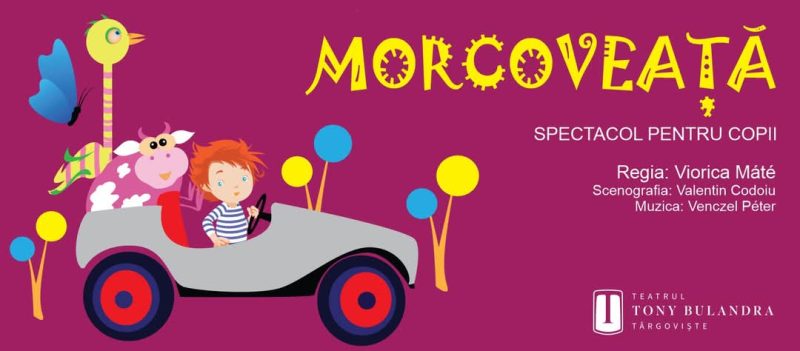 Spectacolul „Morcoveaţă” la Teatrul Tony Bulandra din Târgoviște Pe 30 martie, Teatrul Tony Bulandra din Târgoviște vă invită să urmăriți spectacolul „Morcoveaţă”, un eveniment în cadrul teatrului de păpuși,